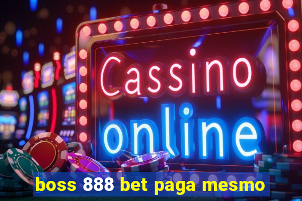 boss 888 bet paga mesmo